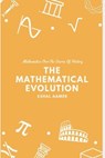 The Mathematical Evolution - Eshal Aamer - 9798655491434