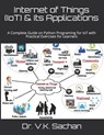 Internet of Things (IoT) & Its Applications - Dr V K Sachan - 9798656012751