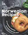 Marvelous Norwegian Recipes: An Illustrated Cookbook of Scandinavian Dish Ideas! - Allie Allen - 9798657343380