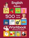 English Italian 500 Flashcards Workbook with Pictures for Babies: Learning homeschool frequency words flash cards and workbook for child toddlers pres - Julie Brighter - 9798665632087
