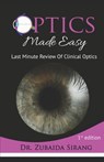 Optics Made Easy: Last Minute Review Of Clinical Optics - Zubaida Sirang - 9798666371824