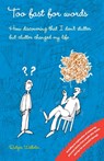 Too fast for words: How discovering that I don't stutter but clutter changed my life - Rutger Wilhelm - 9798666444399
