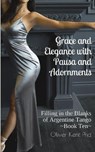 Grace and Elegance with Pausa and Adornments - Oliver Kent - 9798666458235