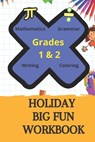 Holiday Big Fun Workbook: Grades 1 & 2 Highlights Summer Learning - Jack Brown - 9798666577783