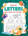 Trace The Letters and Color The Pictures: My First Learn to Write Letter Tracing Books for Kids Ages 3-5 - Henry Darwin - 9798667216827