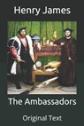 The Ambassadors - HENRY JAMES,  James - 9798667496182