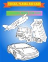Trucks, planes and cars coloring book for kids: trucks, planes and cars coloring book for kids ages 4-8 ages 5-6 - Fun Learning - 9798667969952