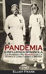 La Pandemia di Influenza Spagnola - Elliot Frank - 9798668791972