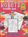 New and Expanded Edition: Robots coloring book for kids and adults: Unique Robots Coloring Pages for Everyone, Grown-Ups, Teens, Older Kids, Boy - PRESS,  Gg - 9798669075491
