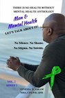 There is No Health Without Mental Health Anthology: Men & Mental Health...Let's Talk About IT!! - Brian Anderson - 9798669748081