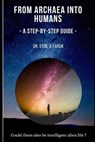From Archaea into Humans - Erol a Faruk - 9798670549752