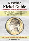 Newbie Nickel Guide Jeffersons, Liberty and Buffalos - Sam Sommer Mba - 9798670666947
