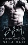 Defiant: an enemies-to-lovers standalone - Sara Cate - 9798671231663