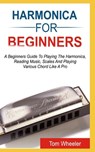 Harmonica for Beginners - WHEELER,  Tom - 9798671381115