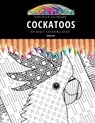 Cockatoos: AN ADULT COLORING BOOK: An Awesome Coloring Book For Adults - GRAY,  Maddy - 9798672302072