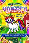 My Little Unicorn Activity Book - Edward White - 9798673842287