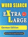 WORD SEARCH Extra Large - German Edition - Active Minds & Large Prints - 9798675032839