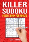 Killer Sudoku Puzzle Book for Adults - Puzzle King Publishing - 9798675297634