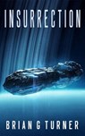 Insurrection - Brian G Turner - 9798675893416