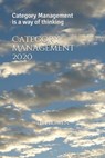 Category Management 2020: Category Management is a way of thinking - Tim Bowen - 9798676375447
