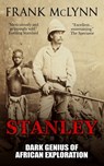 Stanley: Dark Genius of African Exploration - Frank McLynn - 9798676493547