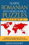 Learn Romanian with Word Search Puzzles Volume 2: Learn Romanian Language Vocabulary with 130 Challenging Bilingual Word Find Puzzles for All Ages - David Solenky - 9798677354878