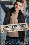 Just Friends - Saxon James - 9798677358739