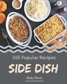 365 Popular Side Dish Recipes: Making More Memories in your Kitchen with Side Dish Cookbook! - MORRIS,  Shelly - 9798677444906