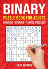 Binary Puzzle Books for Adults - Puzzle King Publishing - 9798677782404