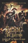 Beric the Briton: A Story of the Roman Invasion: With 12 Complete With Original Illustrations - HENTY,  G. a. - 9798677820304