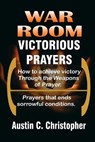 War Room Victorious Prayers - CHRISTOPHER,  Austin C - 9798681074731