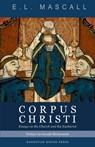 Corpus Christi: Essays on the Church and the Eucharist - Gerald McDermott - 9798681367949