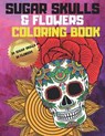 Sugar Skulls and Flowers Coloring Book - SQUAD,  Puzzler - 9798682687701
