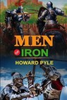 Men of Iron by Howard Pyle: Classic Edition Annotated Illustrations : Classic Edition Annotated Illustrations - PYLE,  Howard - 9798683011451