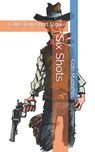 Six Shots: 6 Western Short Stories - Cole Matthew - 9798683133856