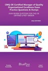 CMQ-OE Certified Manager of Quality Organizational Excellence Exam Practice Questions & Dumps - Blueprint Books - 9798685904676