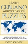 Learn Cebuano with Word Search Puzzles: Learn Cebuano Language Vocabulary with Challenging Word Find Puzzles for All Ages - David Solenky - 9798686383395