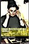 Winning Chess Puzzles for girls Volume 6: Play like Women's World Chess Champion Maia Chiburdanidze - John C. Murray - 9798690236113