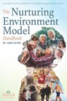 The Nurturing Environment Model Handbook: The Therapeutic Treatment For Working With Older Adults - Amir Levine - 9798690417413