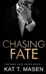 Chasing Fate - Kat T. Masen - 9798691793240