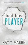 Bad Boy Player - Kat T Masen - 9798691795473
