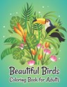 Beautiful Birds Coloring Book for Adults: Relieving Designs for Adults Relaxation Coloring book - Smart Press - 9798693890572