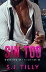 Sin Too - S J Tilly - 9798702589985