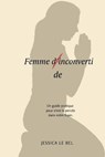 Femme d'inconverti - LE BEL,  Jessica - 9798702992723