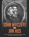 John Wycliffe and Jan Hus: The Lives of the Influential Church Reformers Who Preceded Luther and the Protestant Reformation - Charles River - 9798703900949