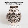 Native American Pottery Symbols and Designs - James P. Barufaldi Ph. D. - 9798703949313