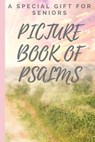 Picture Book of Psalms: A Special Gift For Seniors with Dementia [LARGE PRINT] (Religious Activities for Seniors) - Melanie Designs - 9798706626242