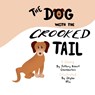 The Dog With The Crooked Tail - Jeffrey Robert Chamberlain - 9798706683641