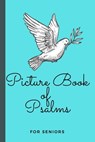 Picture Book of Psalms For Seniors: Large Print Bible Verse Picture Books (Religious Activities for Seniors with Dementia) - Melanie Designs - 9798706944681