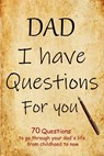 DAD I have questions for you: an amazing gift for your dad to spark his memory to go through questions that will cover his entire life from childhoo - Dan Green - 9798707448850